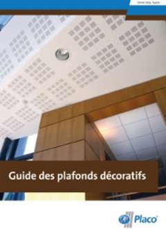 Le nouveau guide des plafonds décoratifs Placo - Batiweb