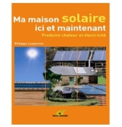 Comment bien choisir sa maison solaire ? - Batiweb