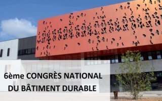 Le Congrès national du bâtiment durable revient pour une sixième édition ! - Batiweb