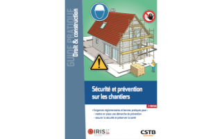 Publication d’un nouveau guide sur la sécurité et la prévention sur les chantiers - Batiweb