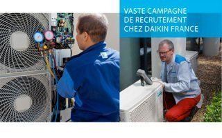 Daikin France ambitionne de recruter plus de 65 nouveaux collaborateurs en France - Batiweb