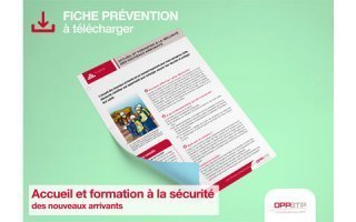 Information prévention : Accueil et formation à la sécurité des nouveaux arrivants - Batiweb