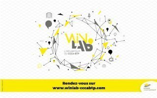 Faire de l’innovation le moteur des formations aux métiers du BTP de demain Le CCCA-BTP innove avec WinLab’, éclaireur de tendances - Batiweb