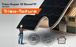 TRISO-SUPER 12 BOOST’R’ devient TRISO-TOITURE - Batiweb